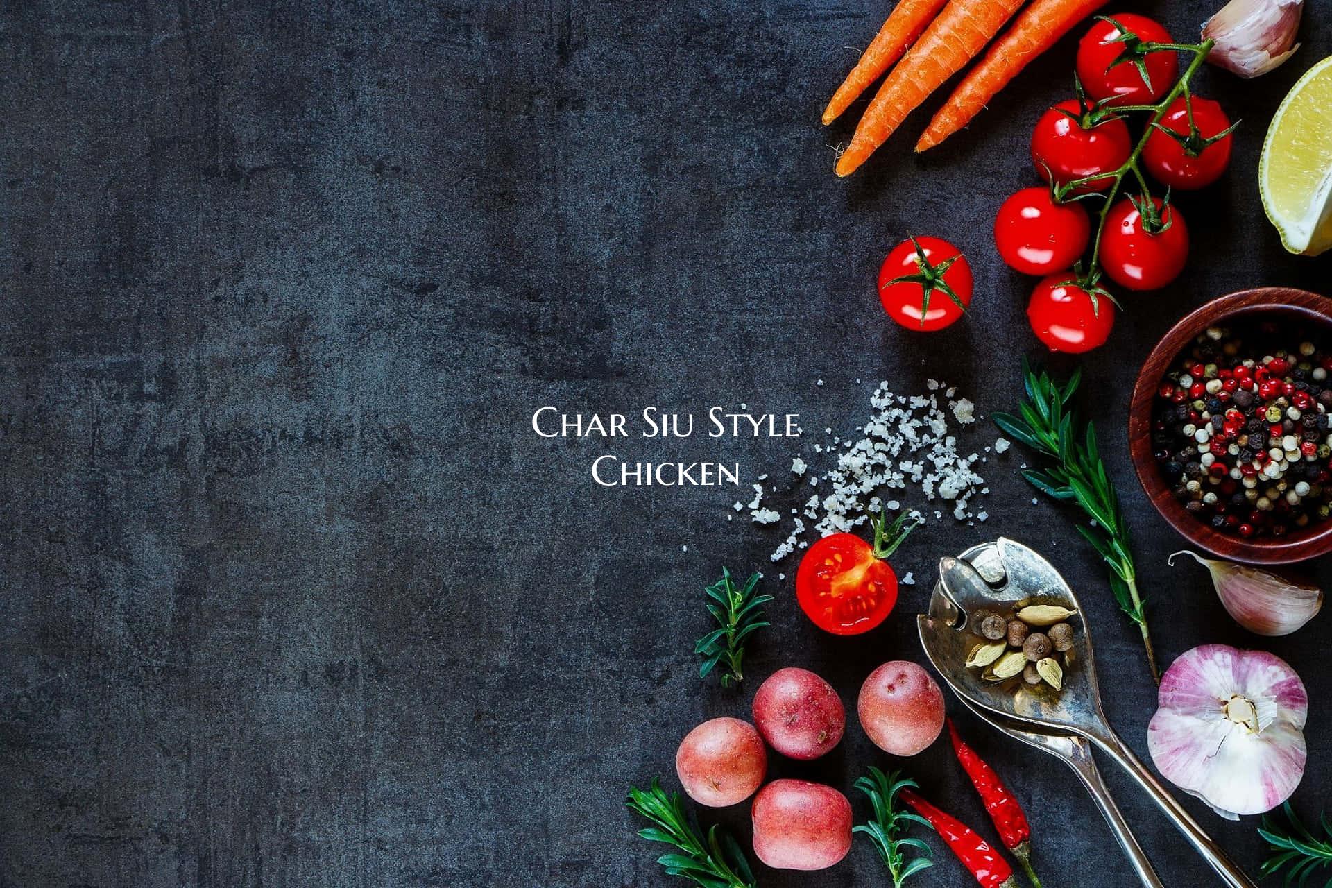 Char Siu Style Chicken